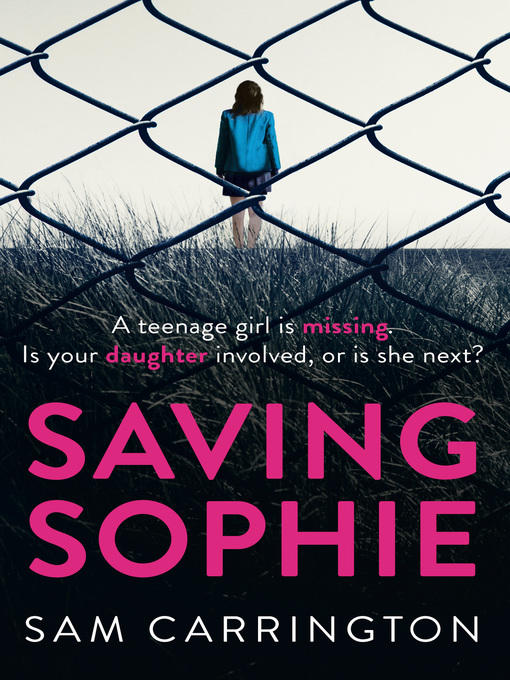 Title details for Saving Sophie by Sam Carrington - Available